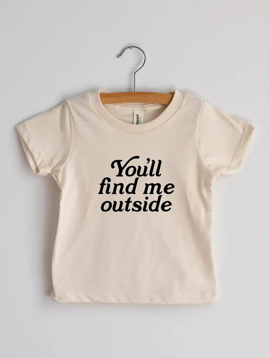 You'll find me outside organic kids tee